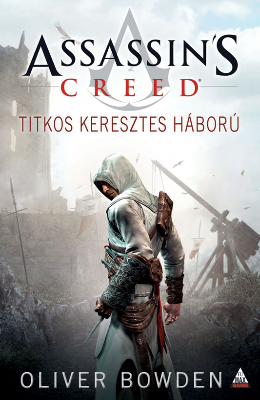 Assassin's Creed: Titkos keresztes h�bor� reg�ny