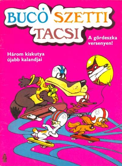 Buc, Szetti, Tacsi: A grdeszkaversenyen