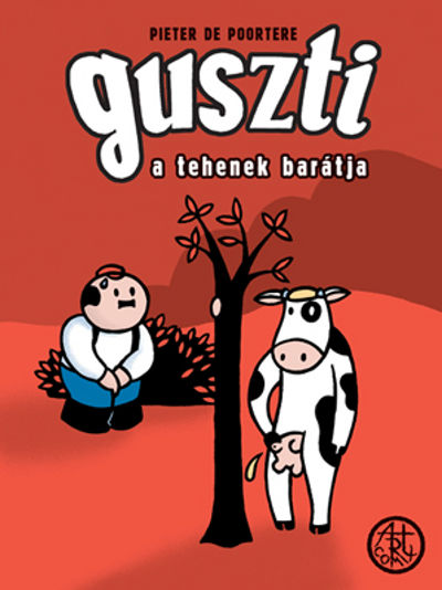 Guszti - A tehenek bartja