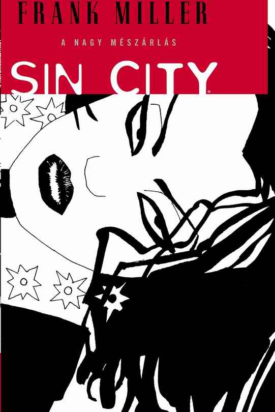 Sin City: A nagy m�sz�rl�s