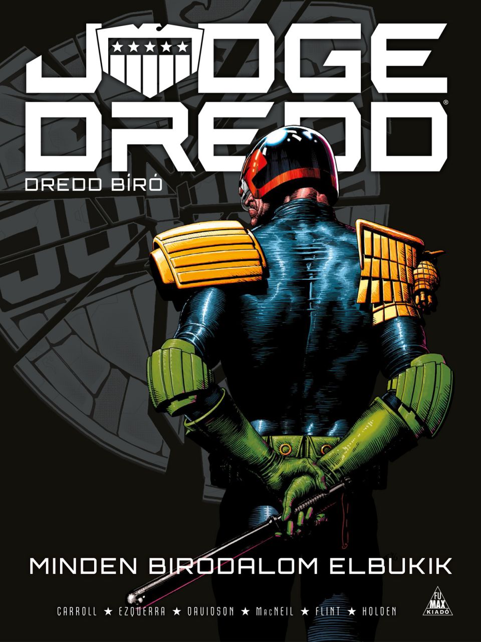 Judge Dredd - Dredd bíró: Minden birodalom elbukik