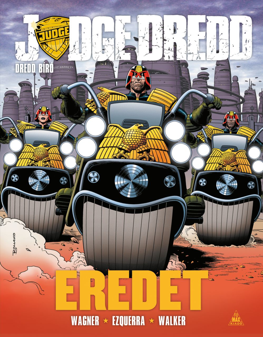 Judge Dredd - Dredd br: Eredet